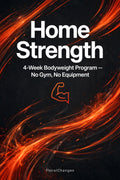 Home Strength: 4-Week Bodyweight Program